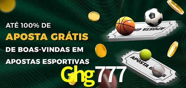 Ghg777 Ate 100% de Aposta Gratis